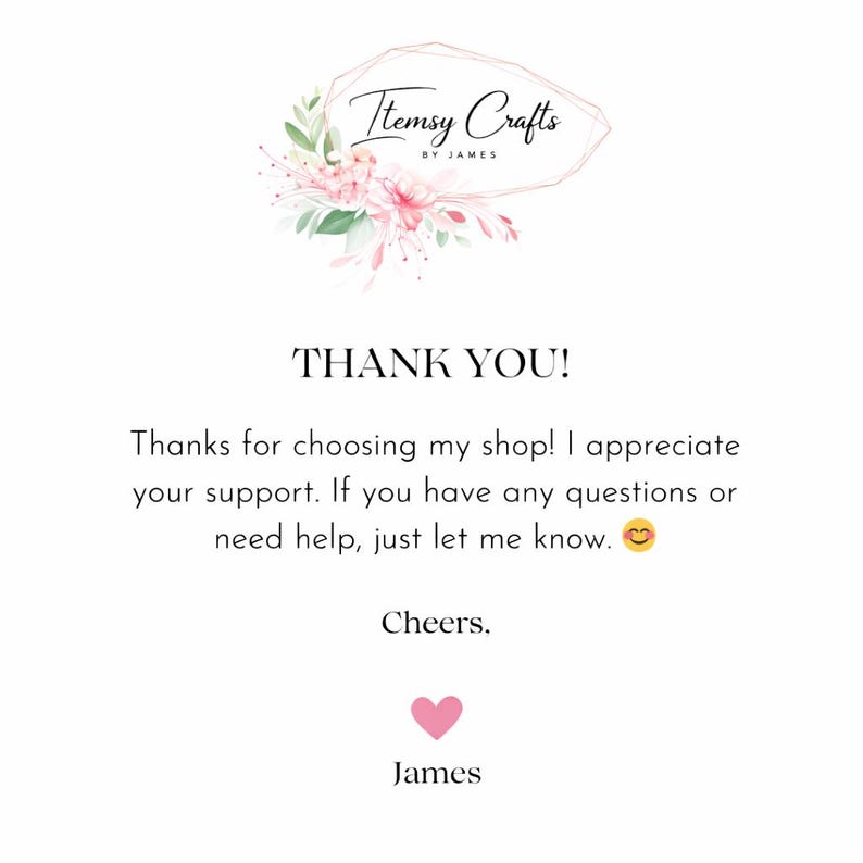 May include: White background with the text "THANK YOU!" and a message of appreciation. The shop logo is at the top, and a pink heart is at the bottom. The shop name is "Itemsy Crafts".