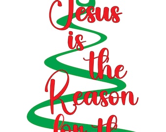 Jesus is the reason for the season svg, Faith Christmas Png, Merry Christmas Png, Faith png, Digital Download, Sublimation Design