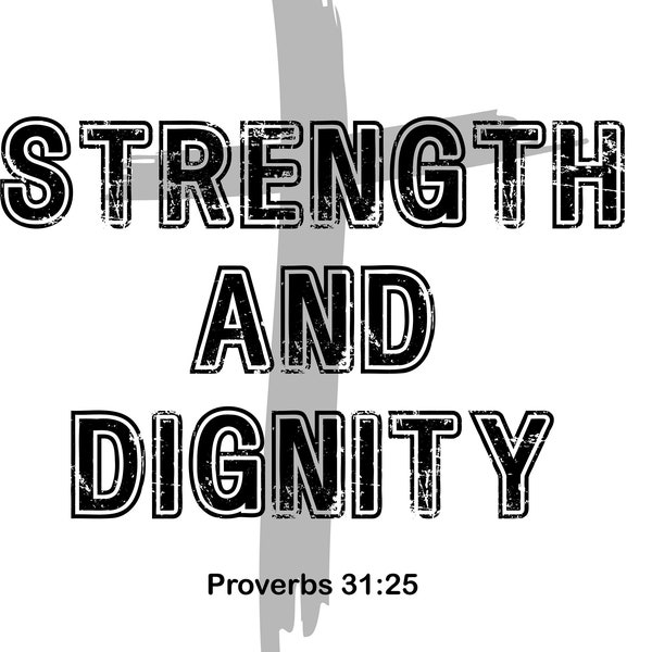 She is clothed with strength and dignity and she laughs without fear of the future SVG,Bible verse svg, Proverbs 31:25, strength and dignity