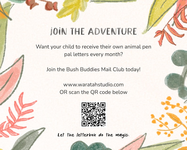 May include: A cream-colored card with the text "JOIN THE ADVENTURE" and floral illustrations. The card promotes the Bush Buddies Mail Club, offering monthly animal pen pal letters. Includes a QR code and website address.