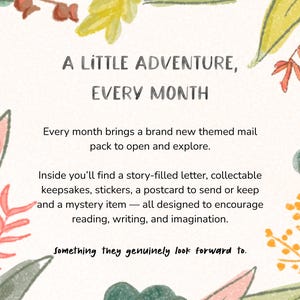 May include: A digitally illustrated image with the text "A LITTLE ADVENTURE, EVERY MONTH." The image describes a monthly themed mail pack containing a story-filled letter, keepsakes, stickers, a postcard, and a mystery item.