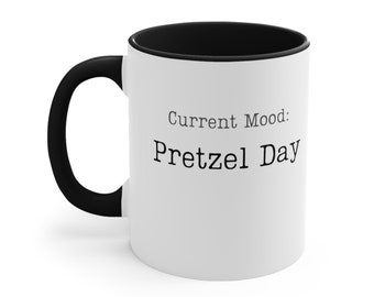 Current Mood - Pretzel Day - Accent Coffee Mug, 11oz