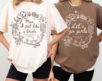 Custom Nashville Bachelorette Shirts, Western bachelorette Cowgirl Party, Man I Feel Like a Bride, Country Bachelorette Bridal Party Shirts