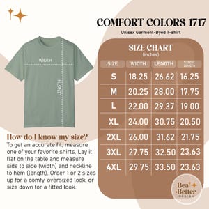 May include: A sage green Comfort Colors 1717 unisex garment-dyed t-shirt. The image includes a size chart with measurements in inches for sizes S through 4XL. Instructions on how to measure for an accurate fit are also included.