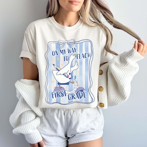 First Grade Teacher Shirts, Comfort Colors® Funny Goose Coquette Teacher Shirt, Back to School Tee, Teacher Appreciation Gift, New Teacher