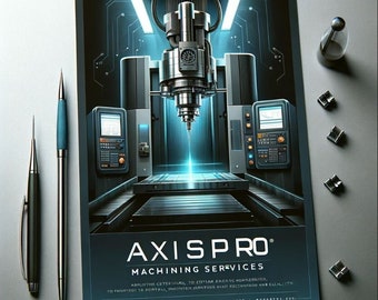 Precision Crafted: Discover Custom Excellence with AXISPRO Machining Services