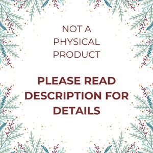May include: White background with text that reads "NOT A PHYSICAL PRODUCT" and "PLEASE READ DESCRIPTION FOR DETAILS" in a dark red font. The image is framed with green and blue leafy branches and gold flecks.