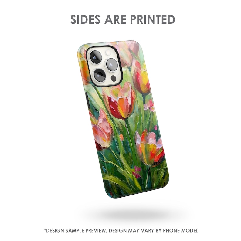 May include: A phone case with a colorful floral design featuring red, pink, and yellow tulips on a green background. The case has a camera cutout and the text "SIDES ARE PRINTED" at the top.