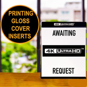 May include: A rectangular 4K Ultra HD media case with a white cover featuring the black text AWAITING REQUEST and the 4K Ultra HD logo. To the left, a circular orange-bordered graphic contains the black text PRINTING GLOSS COVER INSERTS.