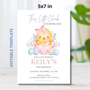 May include: A 5x7 inch invitation template with a watercolor design. The invitation features a yellow chick hatching from a pink egg, with the text "This Little Chick is Turning One!" and details for Keily's first birthday.