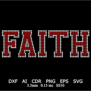 May include: Red and white rhinestone design of the word "FAITH" on a black background. The design is 3.3 mm in size and is suitable for use with SS10 rhinestones.