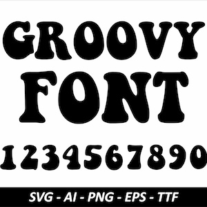 Groovy Schrift SVG Groovy Buchstaben und Zahlen SVG Retro, Groovy Schrift Groovy Schrift SVG, Png Schrift geschnitten, Cricut, Groovy Schrift TTF Vintage Alphabet SVG