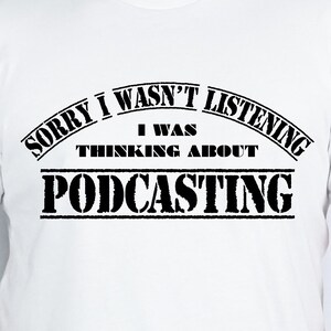 Podcasting, camiseta engraçada e levemente sarcástica para aquele amigo especial em sua vida. Você conhece qual. Obtenha rápido com Entrega Expressa!