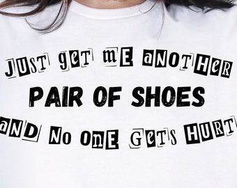 Camiseta unisex con zapatos divertidos y sarcásticos