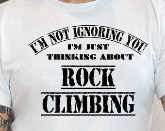 Funny Rock Climbing T-Shirt: Sarcastic Gift for Climbers