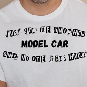 Model Car T-Shirt: Funny Sarcastic Gift, Unisex Heavy Cotton Tee