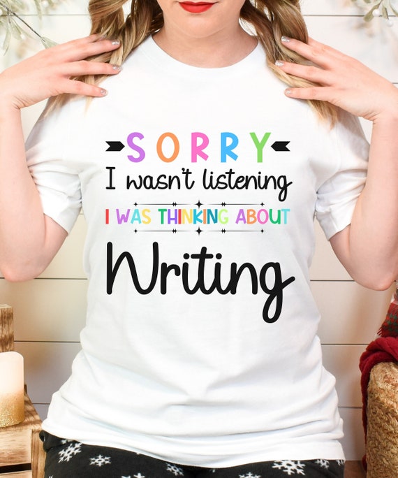 Writer Funny Writing T-Shirt Writer Funny Writing T-Shirt