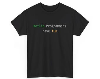 Kotlin Programmers have fun