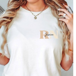Custom Nurse Shirt, Custom RN Shirt, Personalized Nurse Shirt, Gift For Nurse, Nurse Gift, New Nurse Shirt, New RN Shirt, Nurse Appreciation