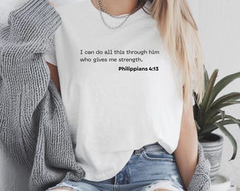 Philippians 4:13 Shirt | Bible Verse Christian Tee | Lightweight Faith Graphic Shirt | Inspirational Religious Gift Unisex Men Women