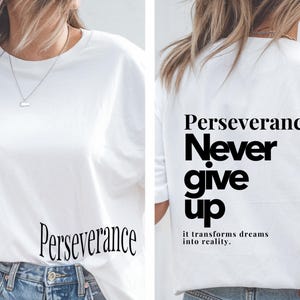 Never Give Up Unisex T-Shirt | Motivational Softstyle Tee | Positive Quote Shirt | Inspirational Graphic Top | Uplifting Gift