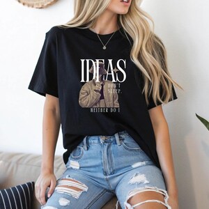 Ideas Don&#39;t Sleep Graphic T-Shirt | Unisex Motivational Tee