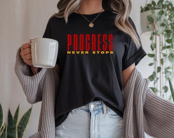 Progress Motivational T-Shirt | Inspirational Unisex Growth Tee | Personal Development Gift | Fitness & Mindset Graphic Shirt