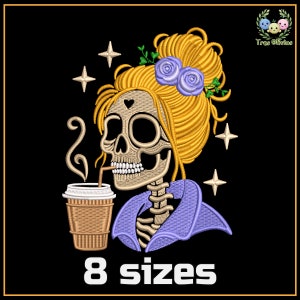 May include: Embroidered design of a skeleton with blonde hair in a bun, wearing a purple jacket and drinking coffee from a brown cup with a straw. The design is surrounded by gold stars. The text "8 sizes" is at the bottom of the image.