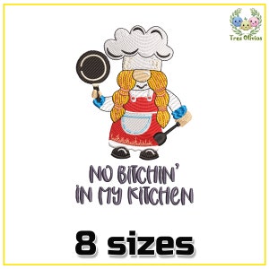 Könnte beinhalten: Stickerei mit einem Koch-Zwerg, der eine Bratpfanne und einen Spatel hält, mit dem Text "No Bitchin' in My Kitchen" und der Zahl "8 Größen" darunter.