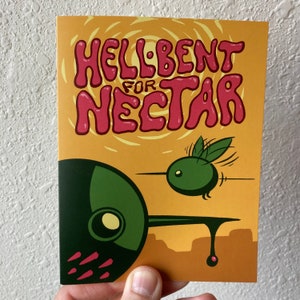 May include: A yellow and orange poster with the text "Hell-Bent for Nectar" in pink and red. A green hummingbird with a long beak is flying towards a black and green bird with a large eye.