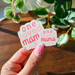 One Loved Mama Sticker