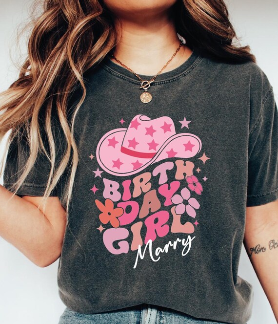 Custom Name Birthday Girl Shirt, Happy Birthday Cowgirl, Birthday Girl Name Shirt, Birthday Gift For Her, Personalized Birthday Shirt, Gift