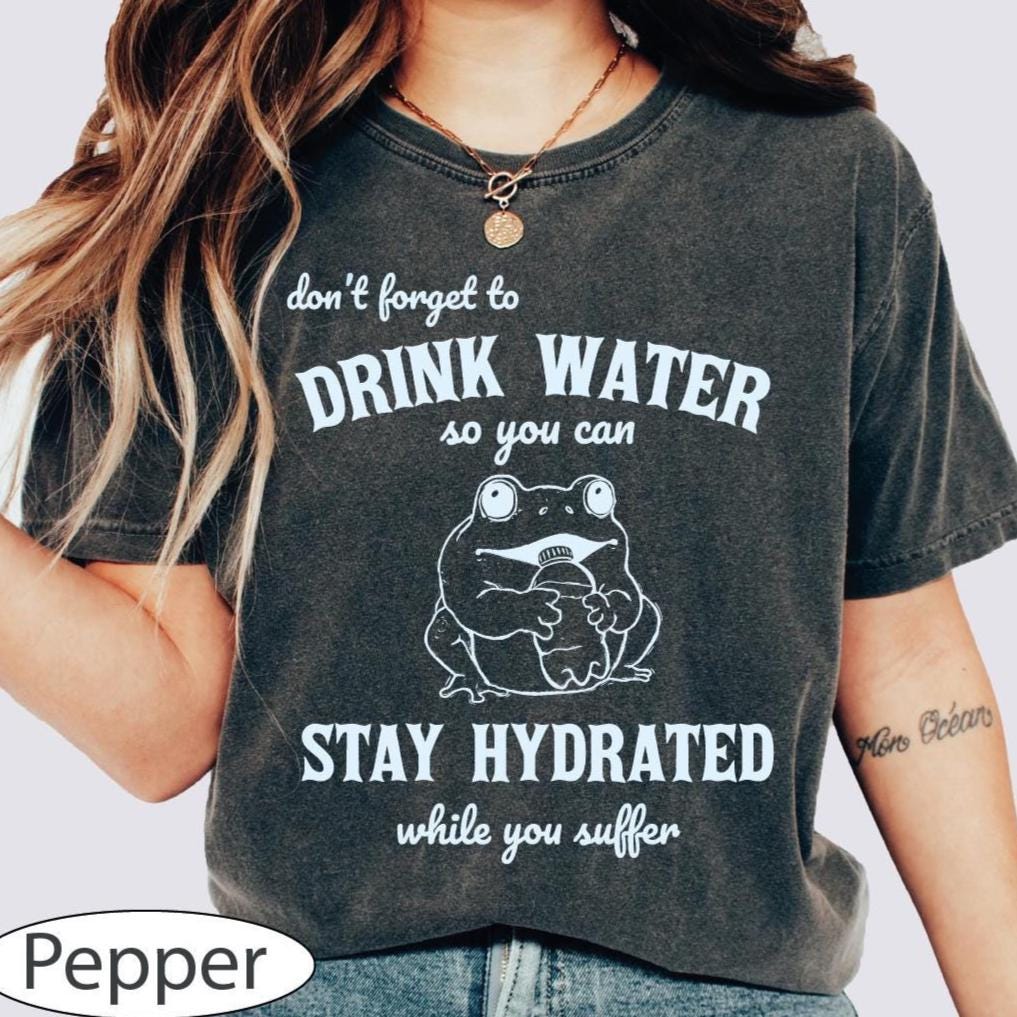 Don't Forget To Drink Water Stay Hydrated While You Suffer Shirt, Retro So You Can Shirt, Vintage Frog And Toad Shirt, Cute Frog Shirt