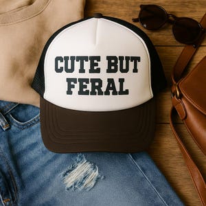 Funny Trucker hat,  Cute but Feral - Cute trendy summer trucker hat, custom womens trucker hats