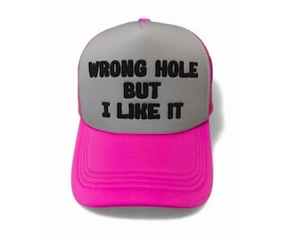 Wrong Hole But I Like It funny Trucker Hat – Neon Pink Bachelorette Gag Gift