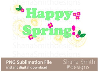 Happy spring flowers png, spring png for sublimation, spring floral png, pink flowers png, spring design for mug tshirt, happy easter, cute
