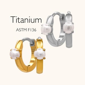 Hypoallergenic Titanium Hoop Earrings – ASTM F136, Nickel Free, 18K Gold PVD or Silver, 8mm Pearl Huggie, 18g