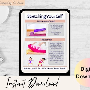 May include: A printable digital download guide for stretching your calf muscles. The guide includes illustrations of two stretches: gastrocnemius and soleus. The text instructs the user to hold each stretch for 15-30 seconds and repeat 3 times.