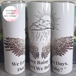 Officially Licensed - KATE STEWART Merch - We Love Rainy Days Tumbler- The Ravenhood Merch - Exodus - One Last Rainy Day - Bookish Gift