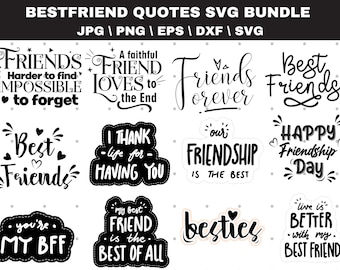 Friendship Quotes SVG Bundle, Friend Designs (Digital Download
