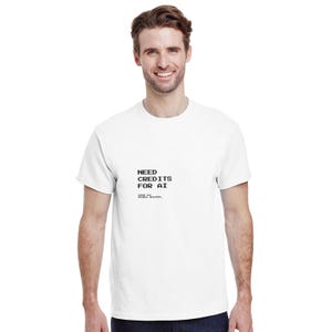 Need Credits for AI | Minimalist Developer T-Shirt | AI Humor Shirt | Coding Gift | Geek Tee
