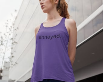 annoyed. Women's Racerback Tank Top - Soft Fitted