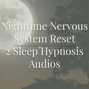 Peut inclure: L'image présente le texte "Nighttime Nervous System Reset" et "2 Sleep Hypnosis Audios" en blanc. Un fond de pleine lune et d'étoiles, avec un arbre en silhouette sur un dégradé de gris et de marron.