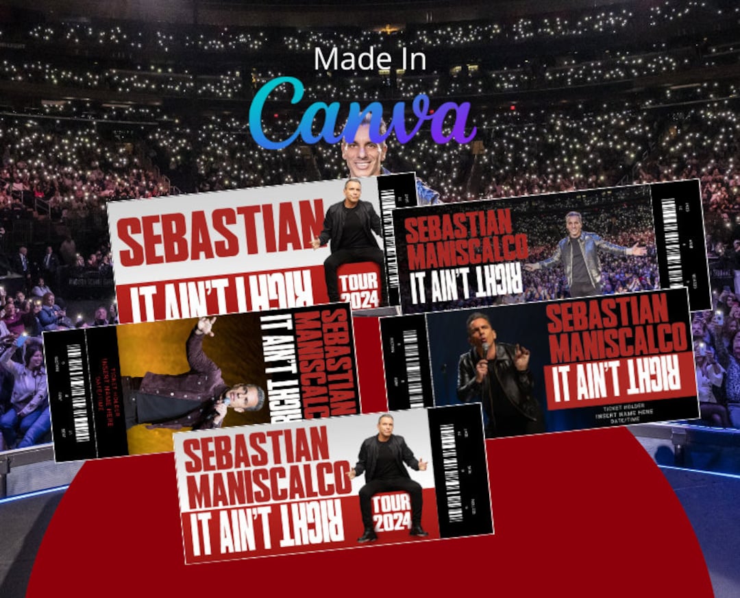 5 X Sebastian Maniscalco 'it Aint Right Tour Ticket Template 2025