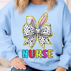 Nurse Easter Bunny Sweatshirt: Spring Crew Neck Pullover