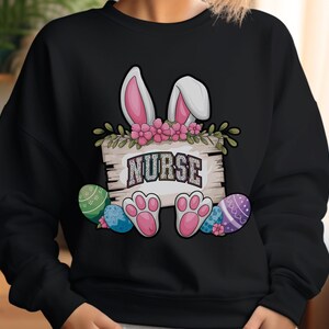 Nurse Easter Bunny Sweatshirt: Spring Student Nurse Gift