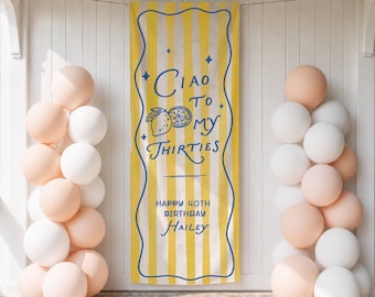 Ciao to My Thirties 40th Birthday Sign, Custom Italian Lemon Linen Fabric Birthday Party Banner,  Photo Backdrop, Stripes Amalfi Coast Decor