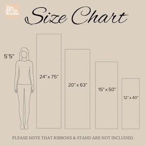 May include: A beige size chart graphic titled The BB Co. Studio Size Chart. It displays a human silhouette labeled 5'5" next to four rectangular panels with dimensions 24" x 75", 20" x 63", 15" x 50", and 12" x 40". Text states ribbons and stand are not included.