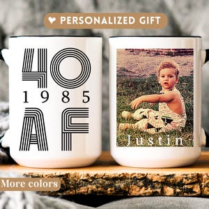 Custom 40th birthday photo mug with name Personalized gift for 40 years old women/men 40 AF gift for her/him picture mug with birth year 19