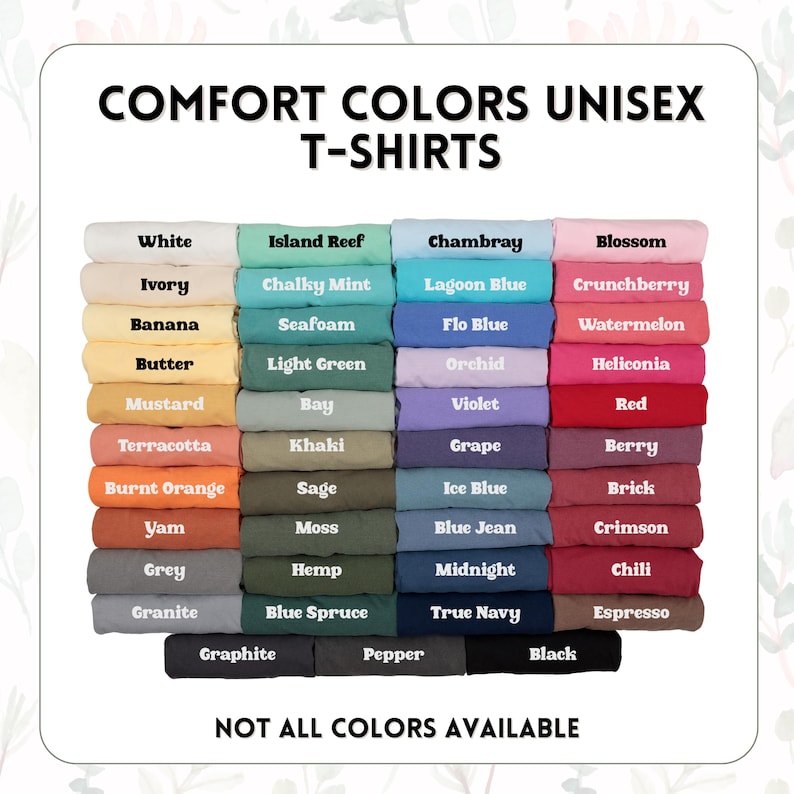 Peut inclure: Pr&eacute;sentation de t-shirts unisexes Comfort Colors pli&eacute;s, dans diverses couleurs, dont blanc, bleu, rose et vert. L'image pr&eacute;sente un nuancier avec des noms tels que "Chambray", "Blossom" et "Midnight". Le texte "Comfort Colors Unisex T-Shirts" est en haut.